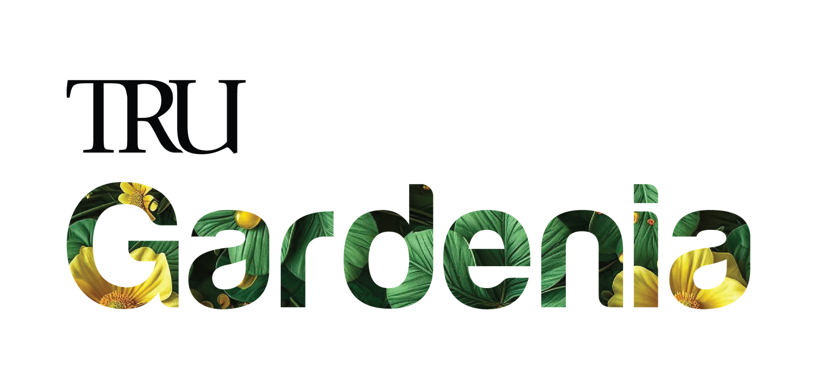 TRU Gardenia